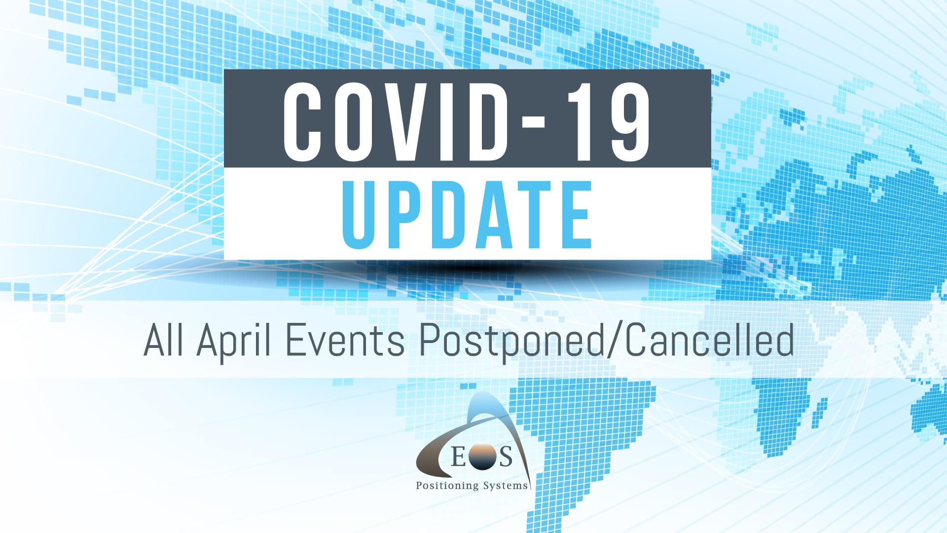 COVID 19 RESPONSE FROM EOS POSITIONING SYSTEMS EVENT STAFFEos Newsletter March 2020 - News -