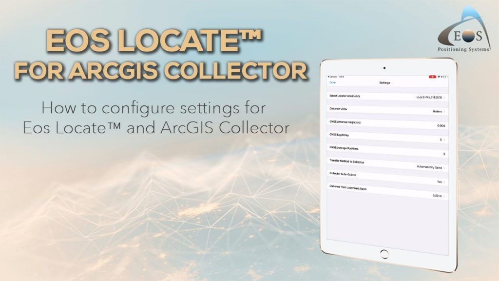 Feature Image 4 - How to configure settings for Eos Locate and ArcGIS Collector