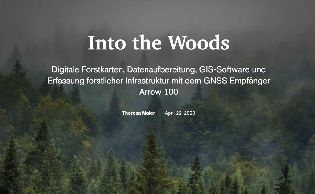 Into the woods ArcGIS Storymap by Theresa Maier GI GeoInformatic Germany forestry data collection case studies with high-accuracy GNSS and Esri GIS