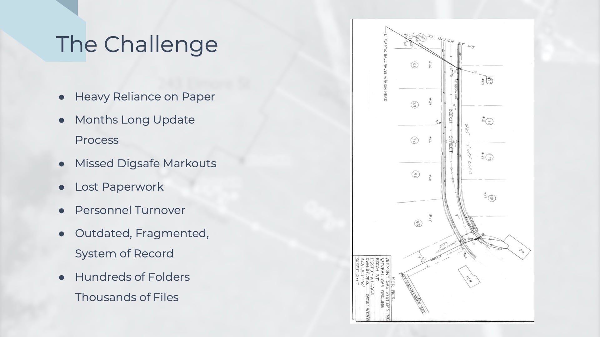 James Cunningham'sslide shows an image of the as-built drawings that Vermont Gas used to use for records