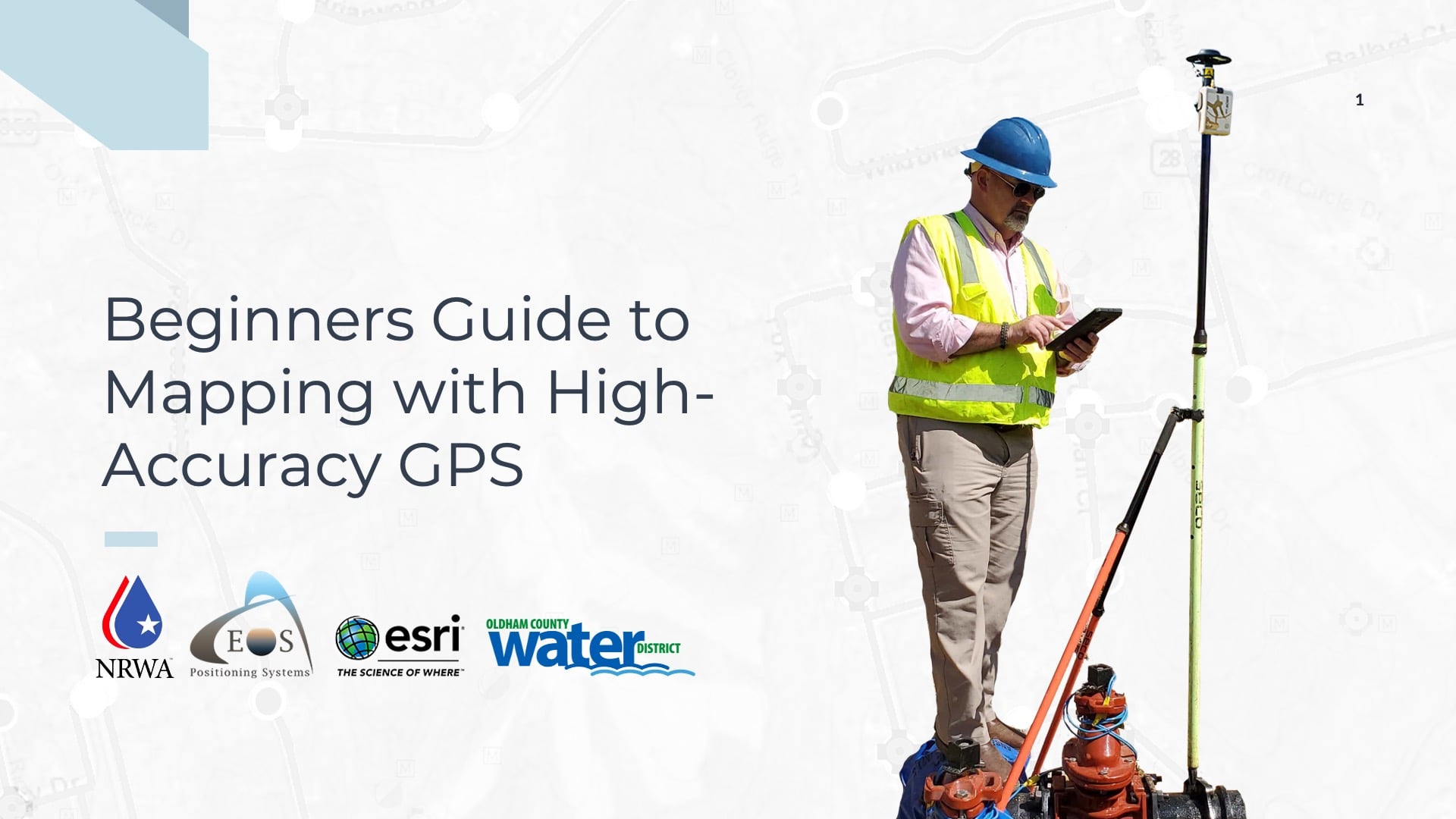 NRWA Eos Webinar: Beginners Guide to Mapping wiht High-Accuracy GPS
