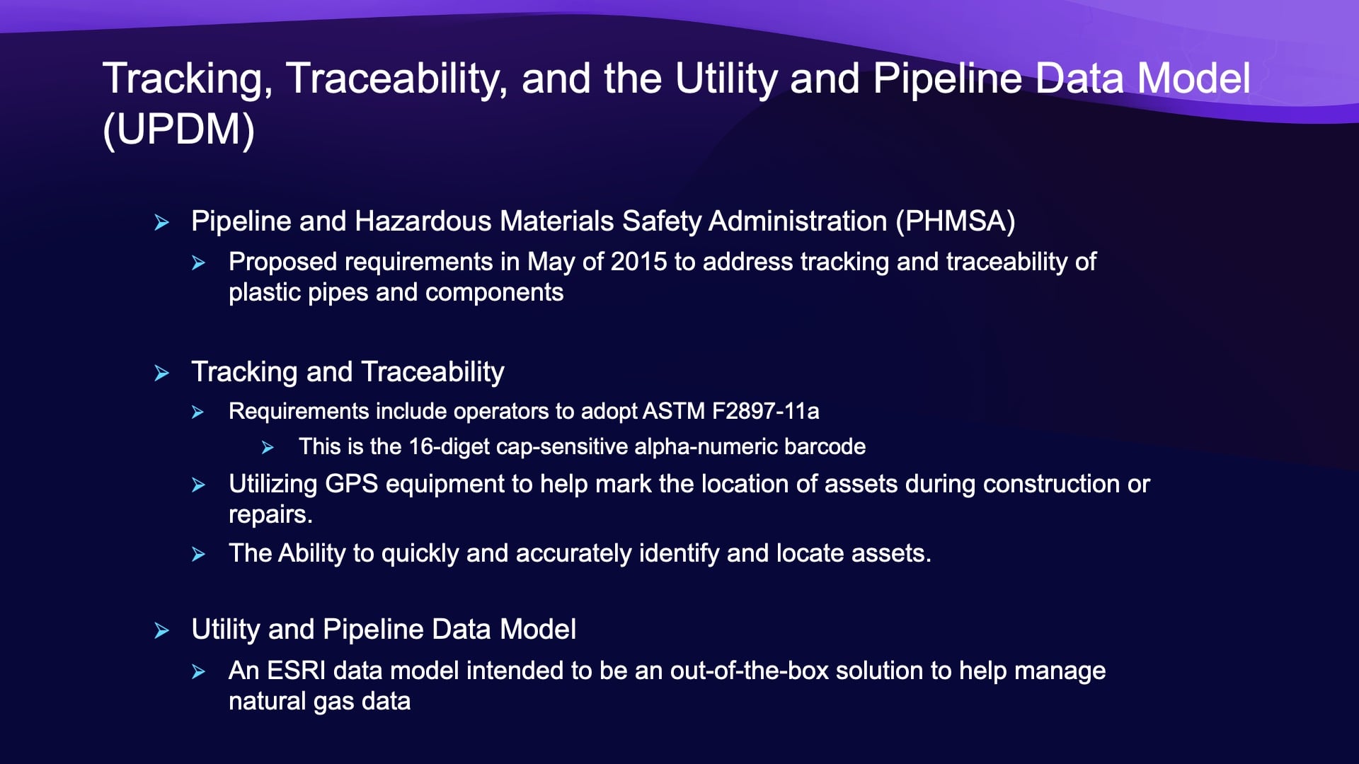 Damon Nelton Esri UC Presentation Slide 5 - Tracking, Traceability, and the Utility Pipeline Data Model (UPDM)
