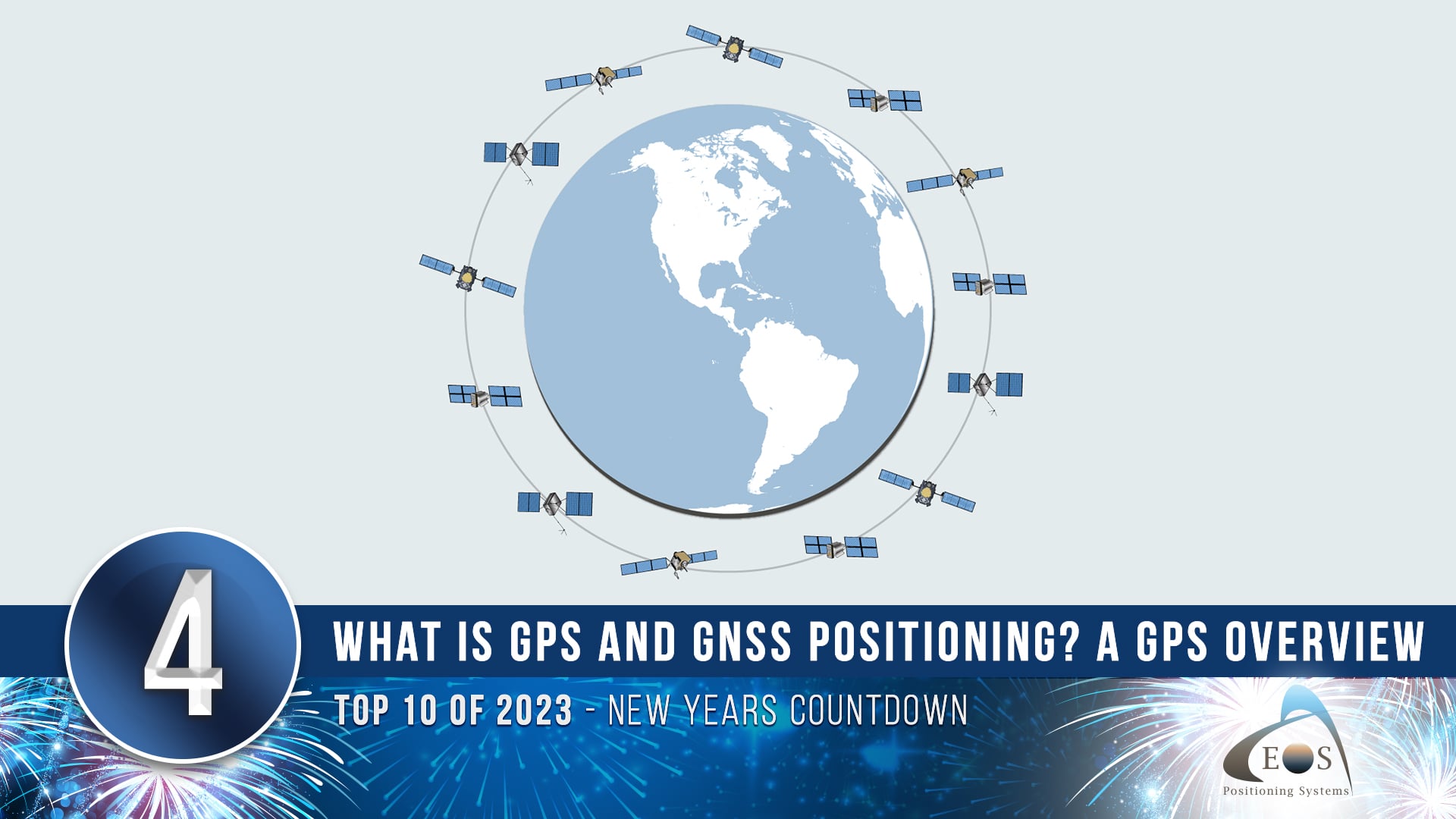 4 - What is GPS and GNSS Positioning? A GPS Overview Top 10 of 2023