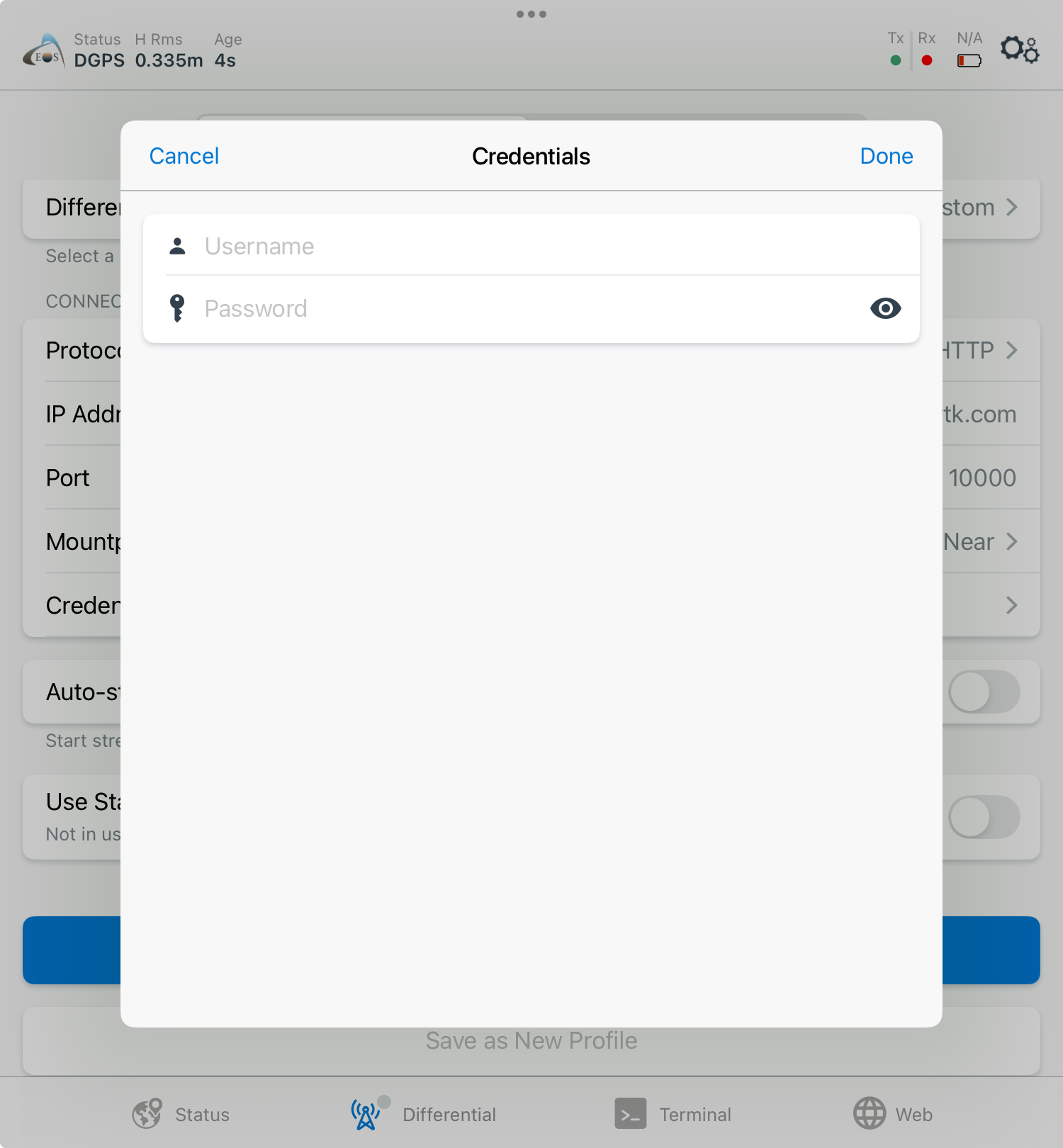 5. Back in the main NTRIP menu, select the Credentials field to open your login-information popup. Enter your username and password, provided by your RTK network provider, and tap Done.
